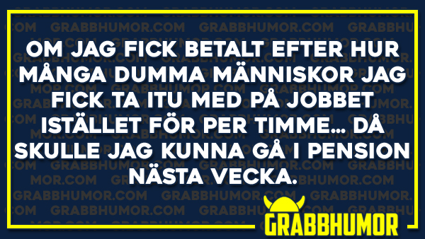 Gå i pension nästa vecka - Grabbhumor